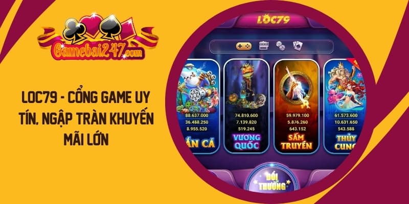 LOC79 là cổng game có lượt tìm kiếm đông đảo nhất