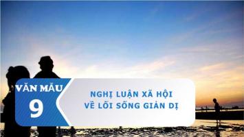 Bài văn nghị luận xã hội về lối sống giản dị lớp 9 hay nhất