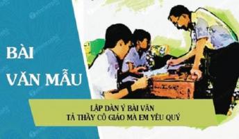 Dàn ý bài văn tả thầy cô giáo mà em yêu quý hay nhất