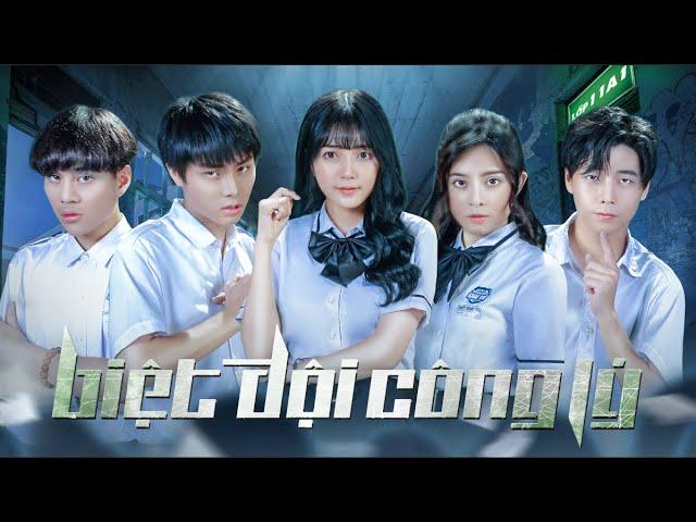 BIỆT ĐỘI CÔNG LÝ - Trinh Thám Học Đường