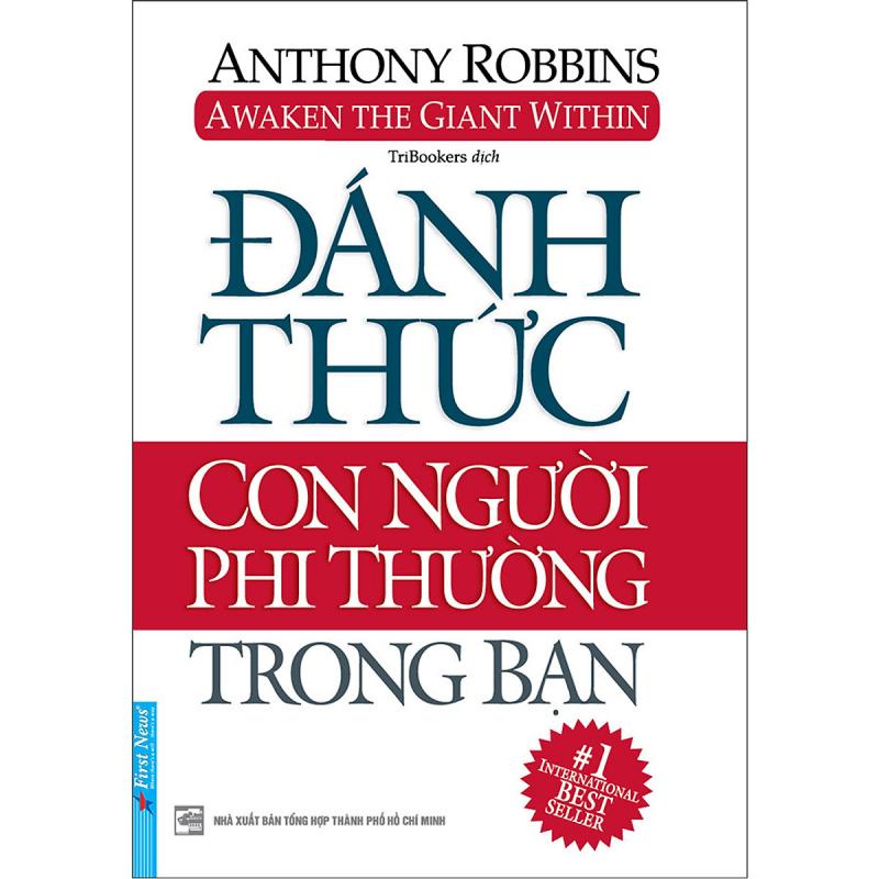 Đánh thức con người phi thường trong bạn – Anthony Robbins