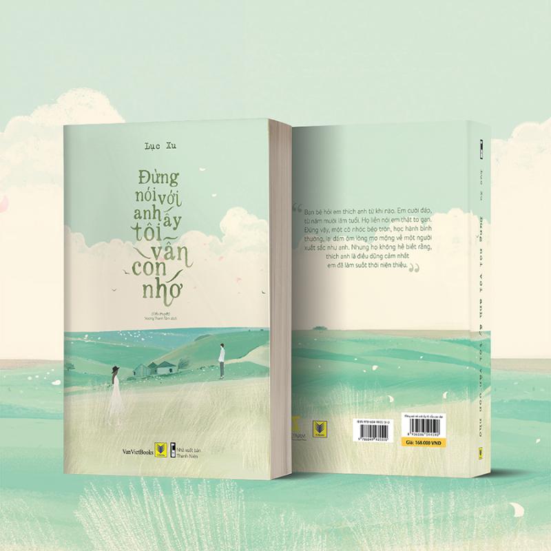 Đừng nói với anh ấy tôi vẫn còn nhớ - Lục Xu