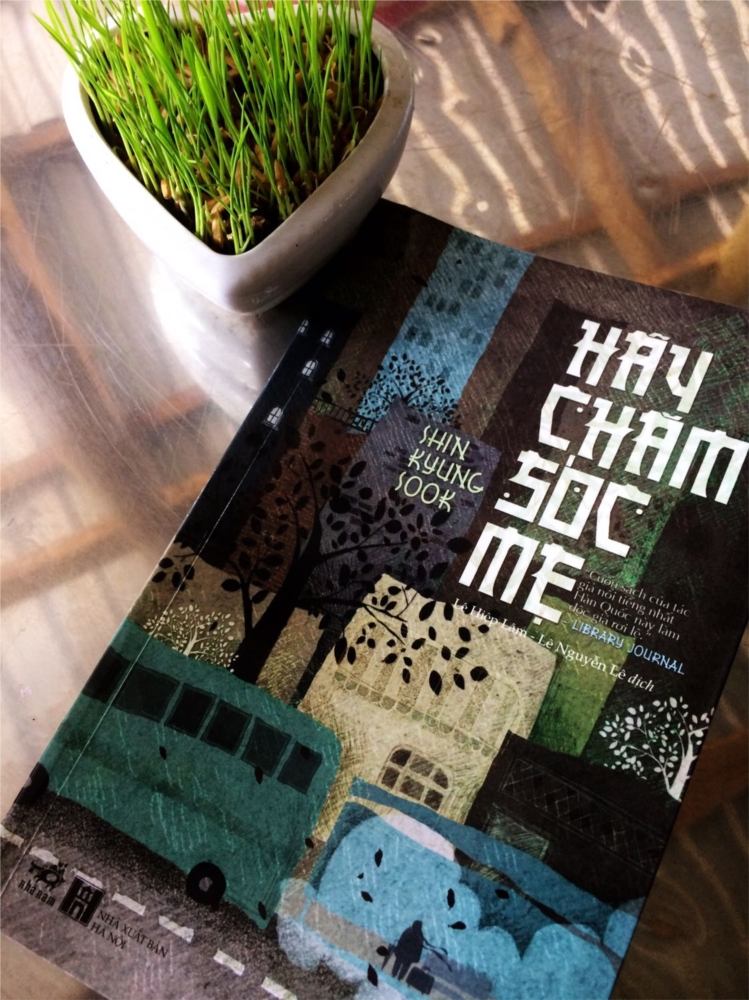 Hãy chăm sóc mẹ - Shin Kyung-sook