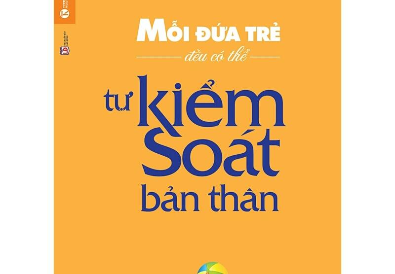 Mỗi đứa trẻ đều có thể tự kiểm soát bản thân - Annette Kast-Zahn, Hartmut Morgenrot