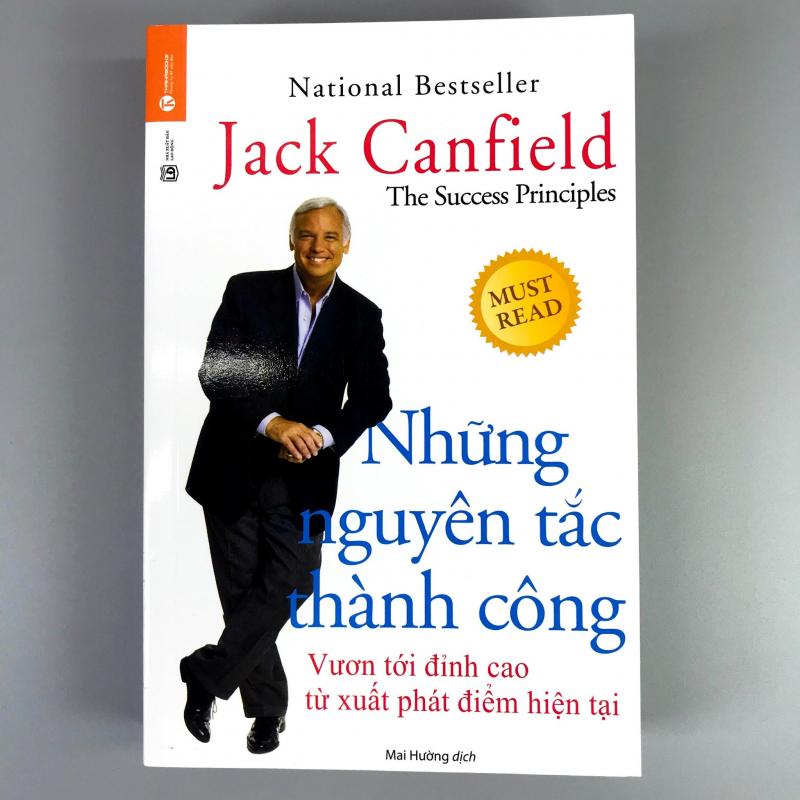 Những nguyên tắc thành công - Vươn tới đỉnh cao từ xuất phát điểm hiện tại
