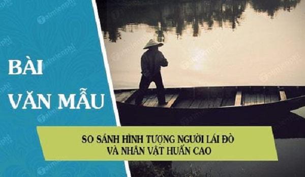So sánh hình tượng người lái đò sông Đà và nhân vật Huấn Cao bài 4