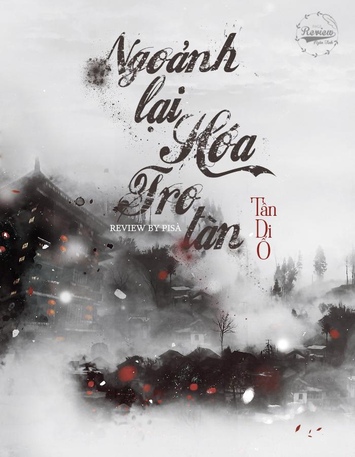 Ngoảnh lại hoá tro tàn - Tân Di Ổ