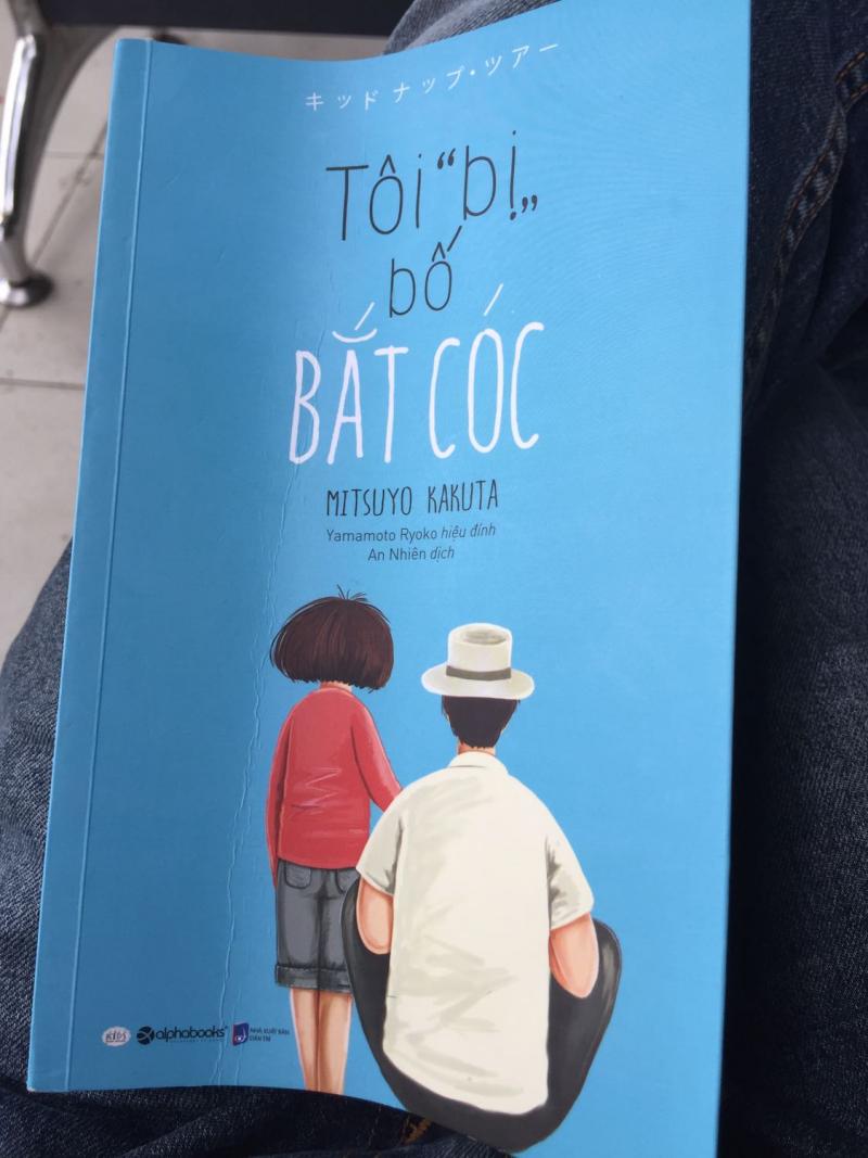 Tôi bị bố bắt cóc - Mitsuyo Kakuta