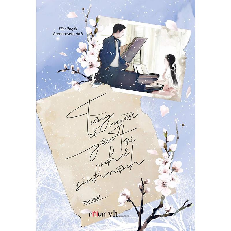 Từng có một người yêu tôi như sinh mệnh - Thư Nghi